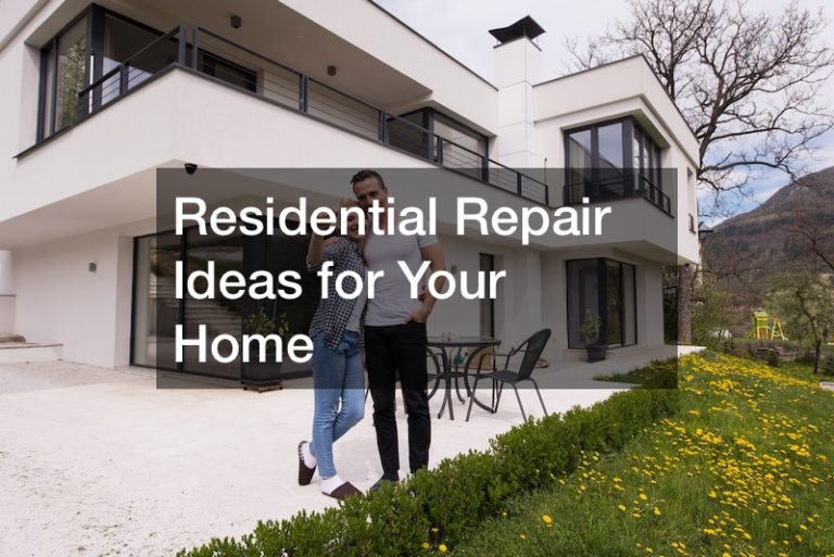 Residential Repair Ideas for Your Home