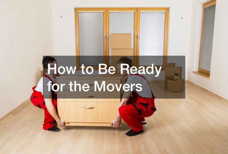 How to Be Ready for the Movers