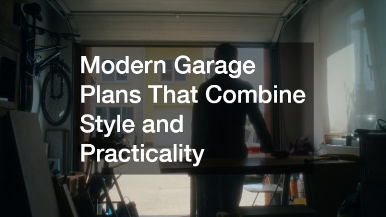 Modern Garage Plans That Combine Style and Practicality
