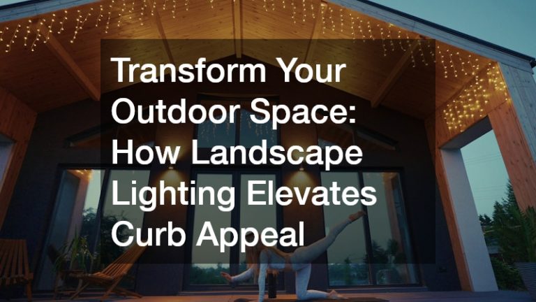 Transform Your Outdoor Space  How Landscape Lighting Elevates Curb Appeal